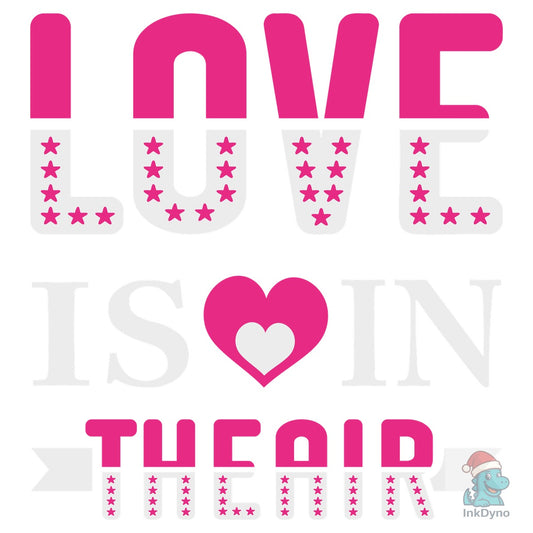 Love is in the Air Cut File T-shirt - DTF Transfer