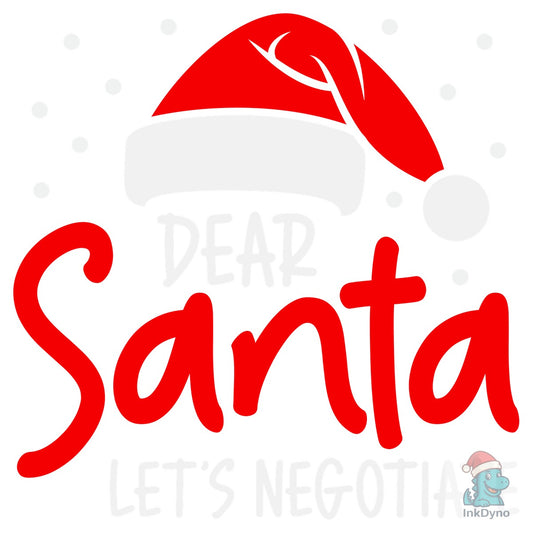 Dear Santa Let's Negotiate Christmas Tee - DTF Transfer