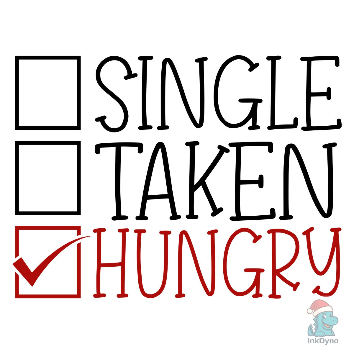 Single Taken Hungry Valentine
