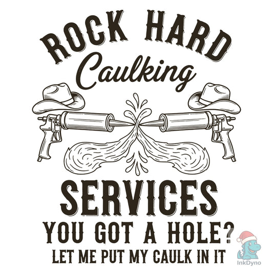 Rock Hard Caulking Services - DTF Transfer