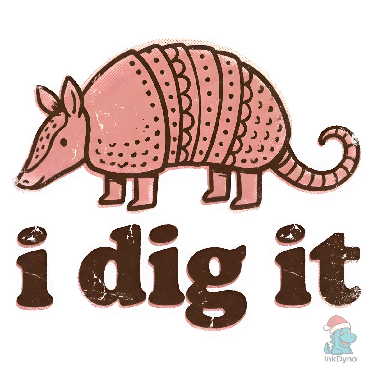 I Dig It Armadillo Animal