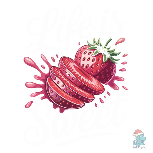 Life is Sweet Strawberry T-Shirt - DTF Transfer