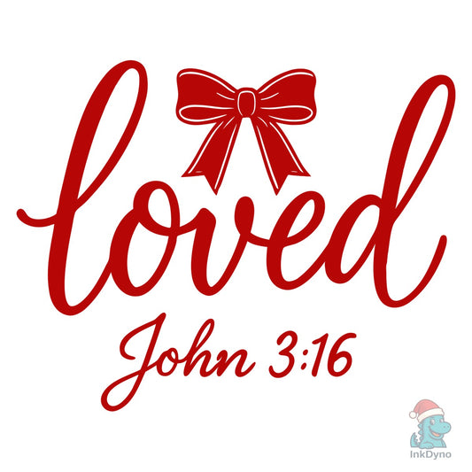 Loved John 316 Jesus Valentine - DTF Transfer