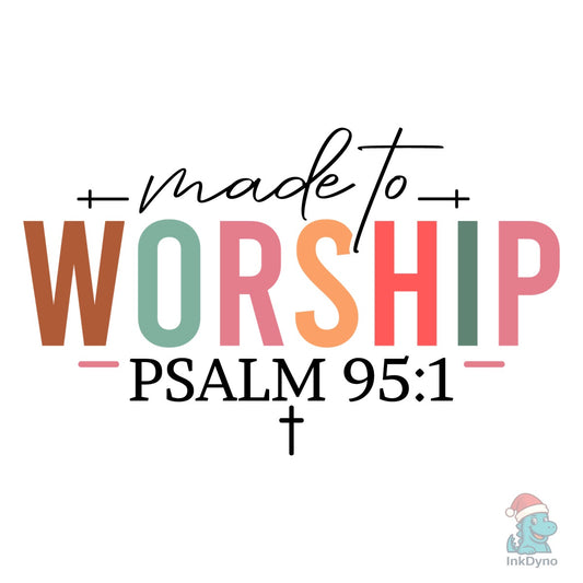 Made to Worship T-shirt - DTF Transfer