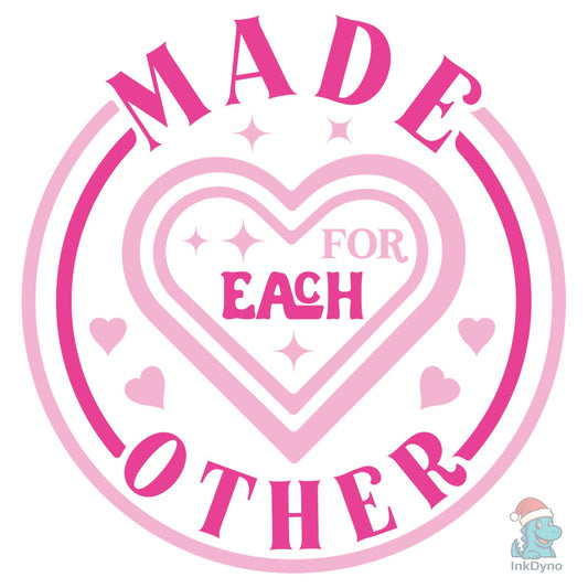 Made for Each Other T-shirt Design - DTF Transfer