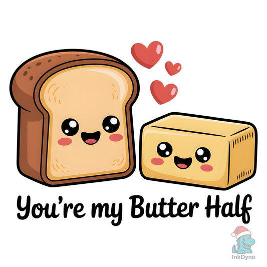 Butter Half Love Puns Photographic Print - DTF Transfer
