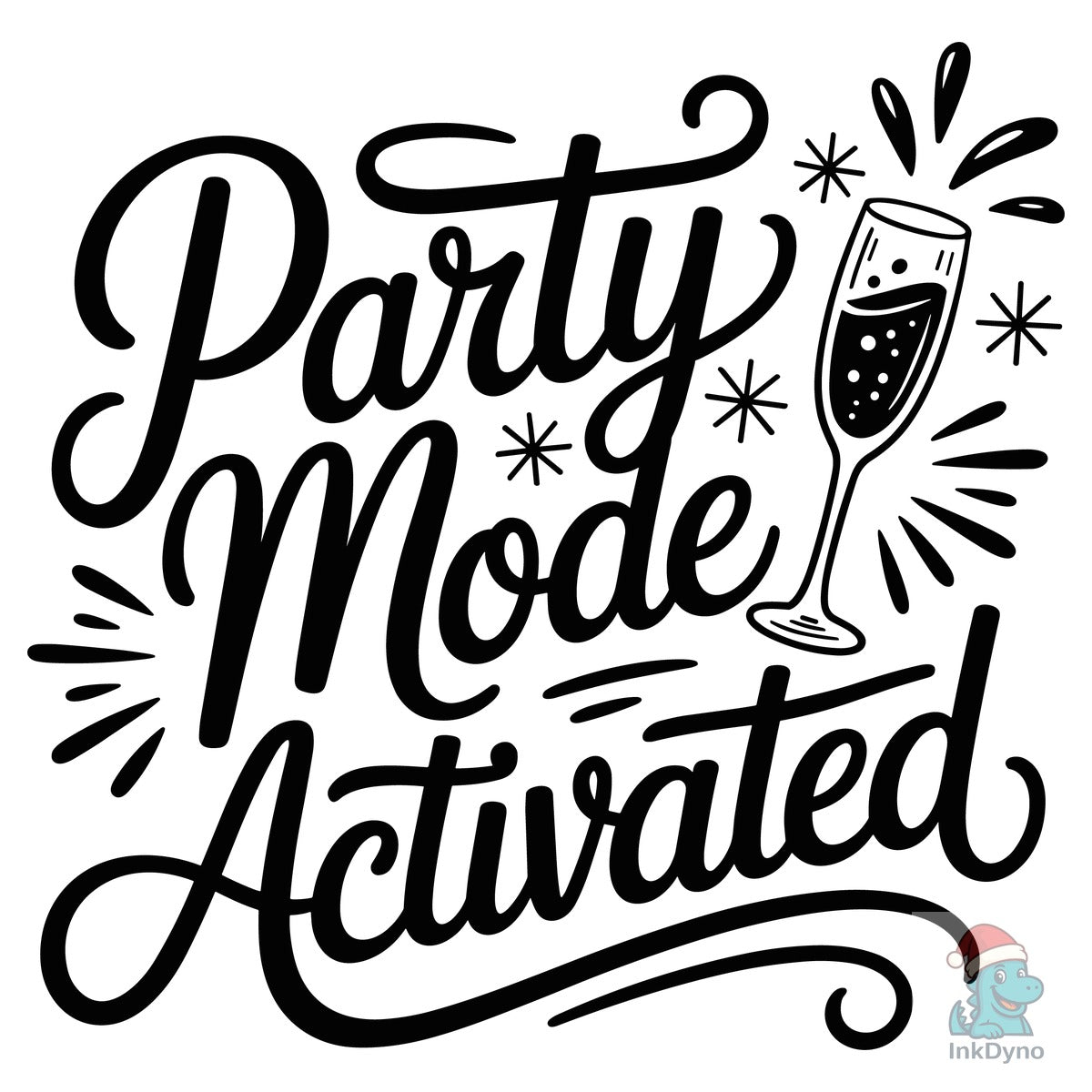 Party Mode Activated Party Alcohol