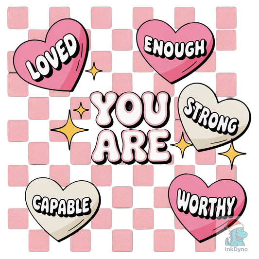 You Are Enough Valentine Retro Vale - DTF Transfer
