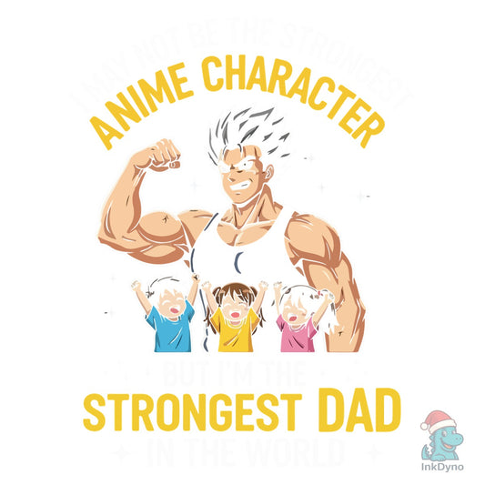 I May Not Be the Strongest Anime - DTF Transfer