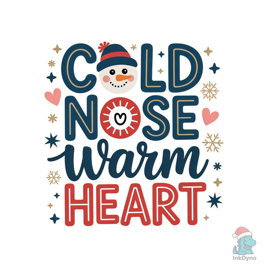 Cold Nose Warm Heart Winter Lover - DTF Transfer