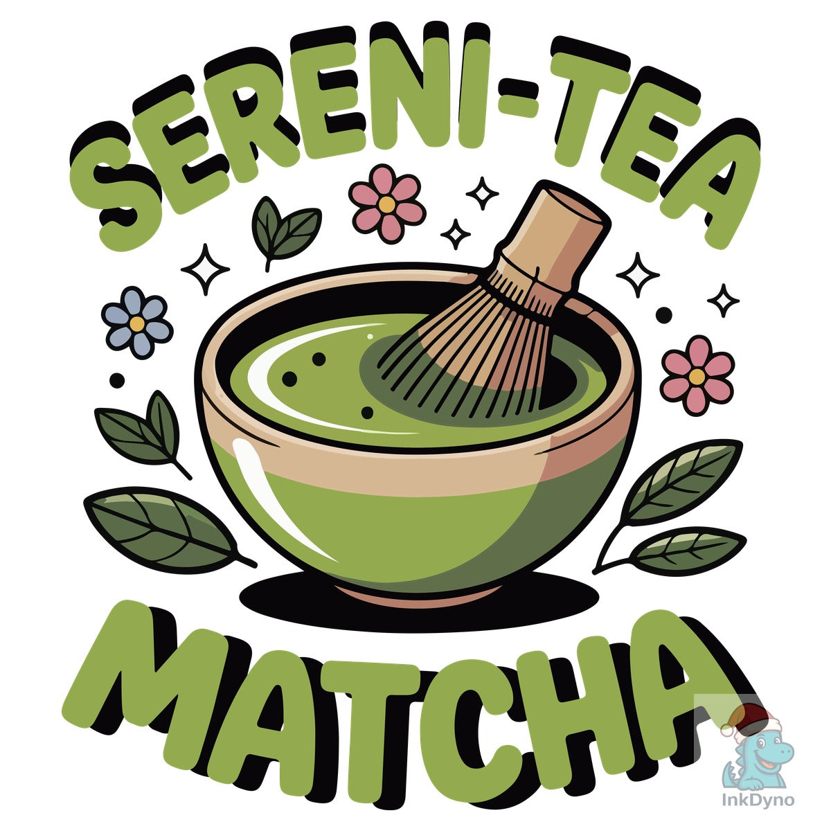 Funny Matcha Quote Sereni-Tea Matcha