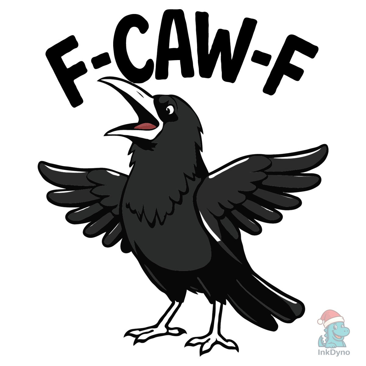 F-CAW-F T-Shirt Design