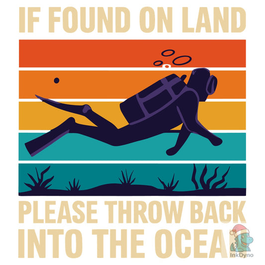 If Found on Land Throw Back into the Oce - DTF Transfer