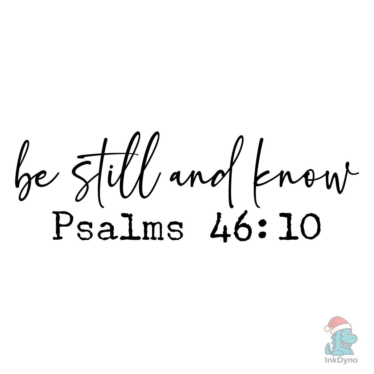 Be Still and Know Scripture