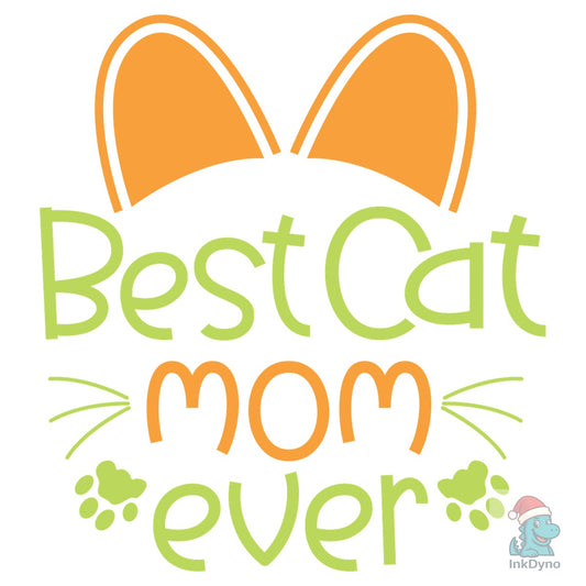 Best Cat Mom Ever T-shirt Design - DTF Transfer