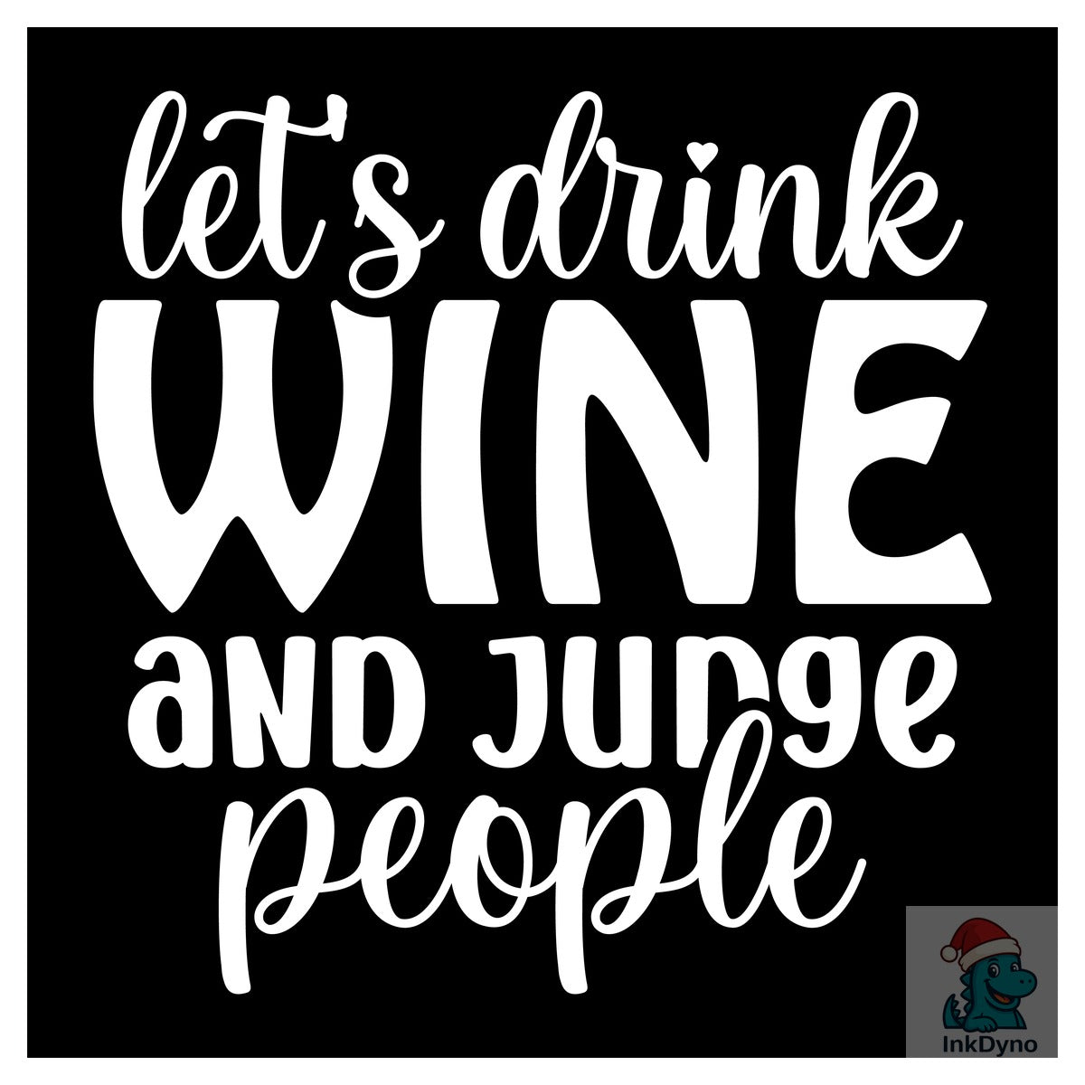 Let's Drink Wine and Judge People