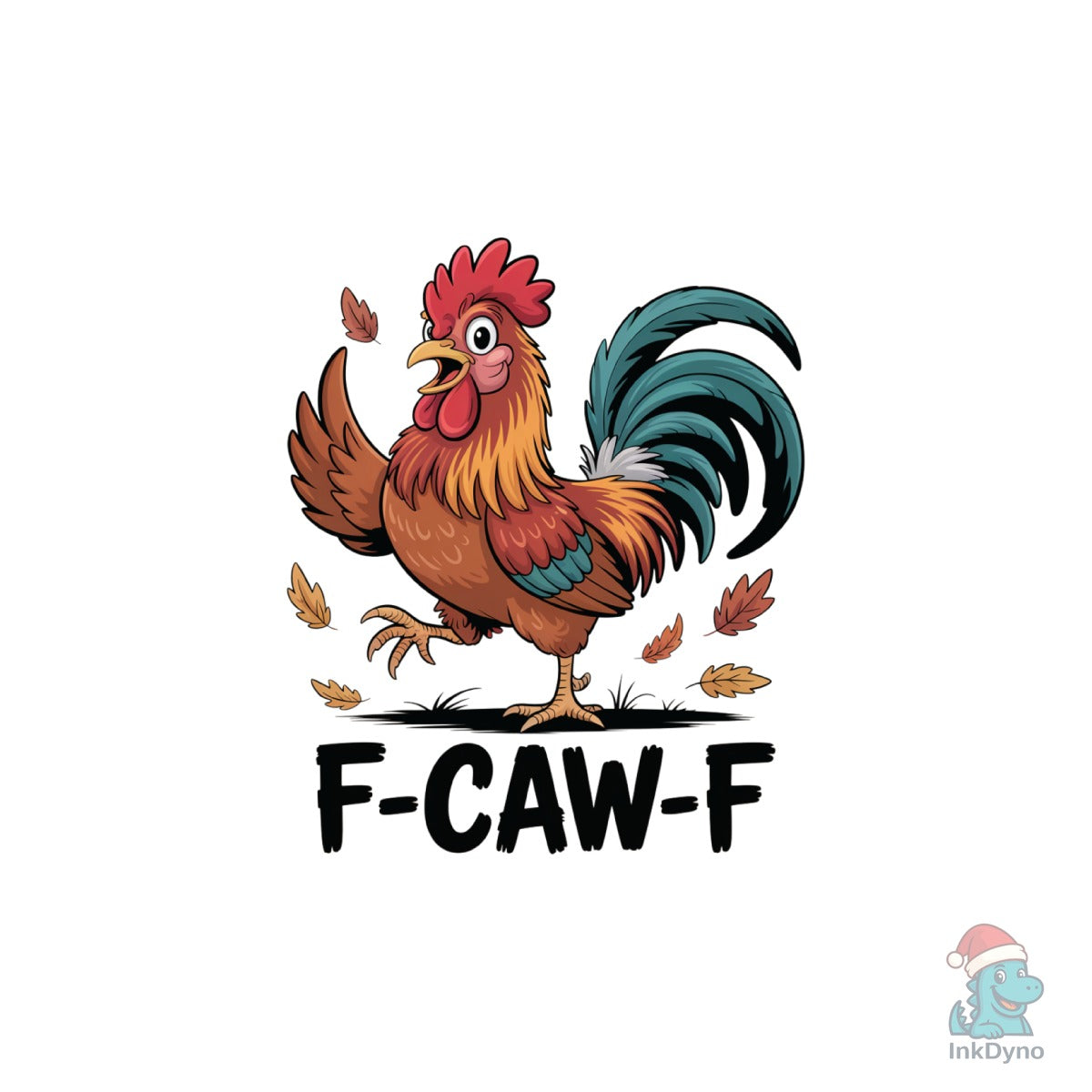 Funny Chicken F-Caw-F Rooster