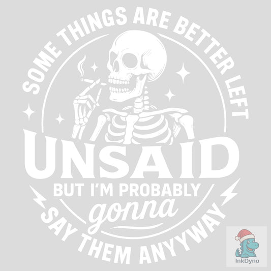 Some Things Are Better Left Unsaid - DTF Transfer