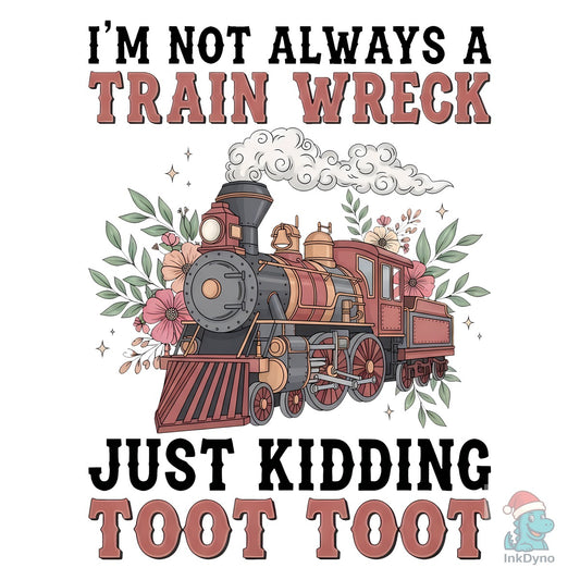 Funny Toot Toot Train - DTF Transfer