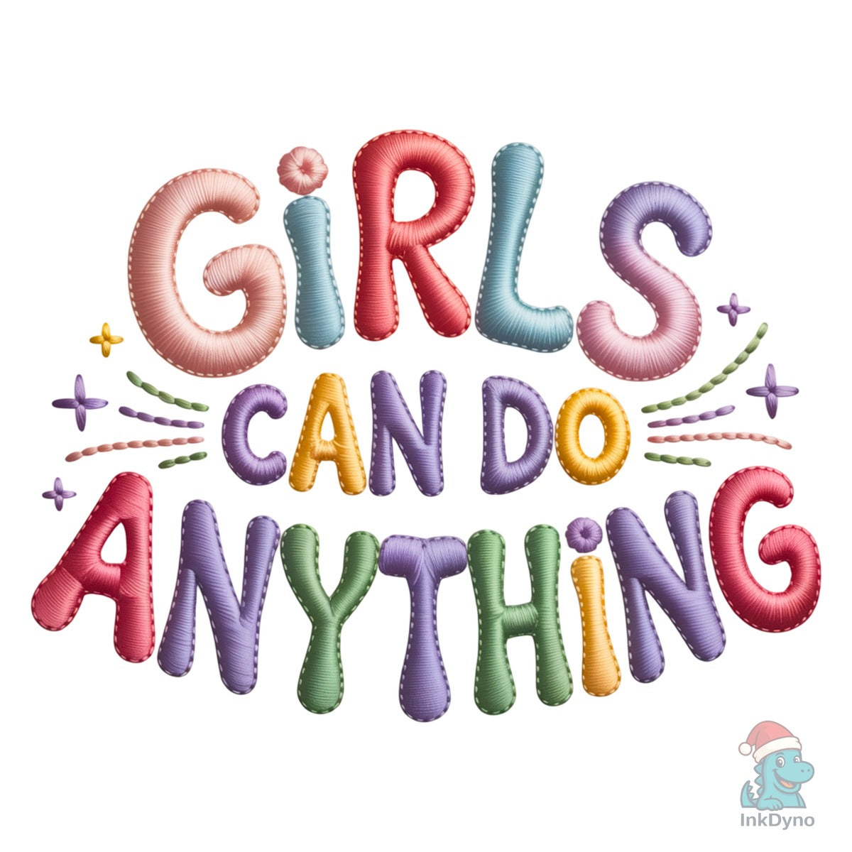 Girls Can Do Anything Embroidery