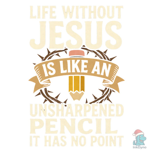 Jesus Life Without Jesus - DTF Transfer