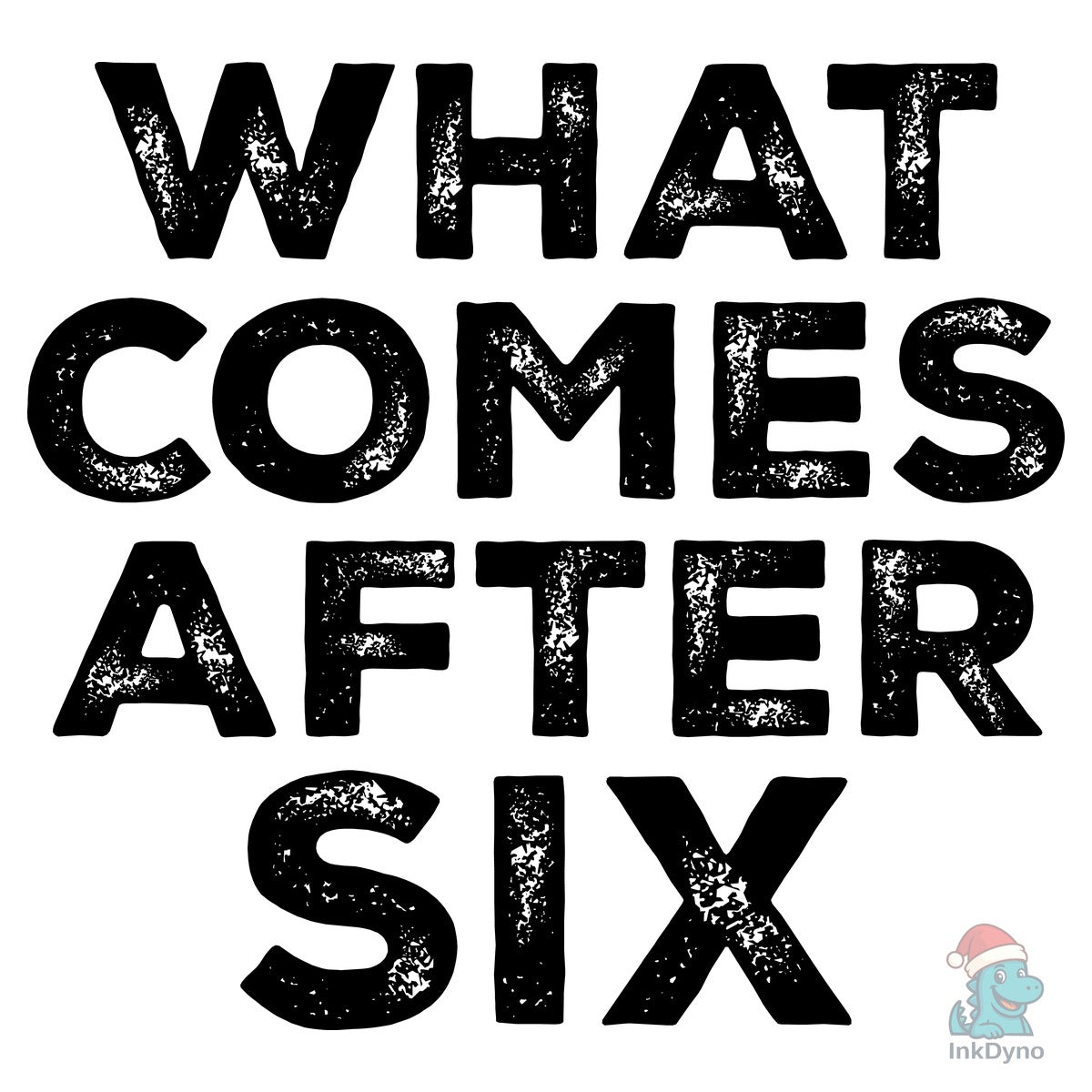 What Comes After Six Funny 6 7