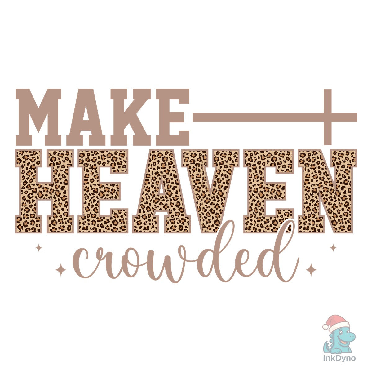 Christian Make Heaven Crowded
