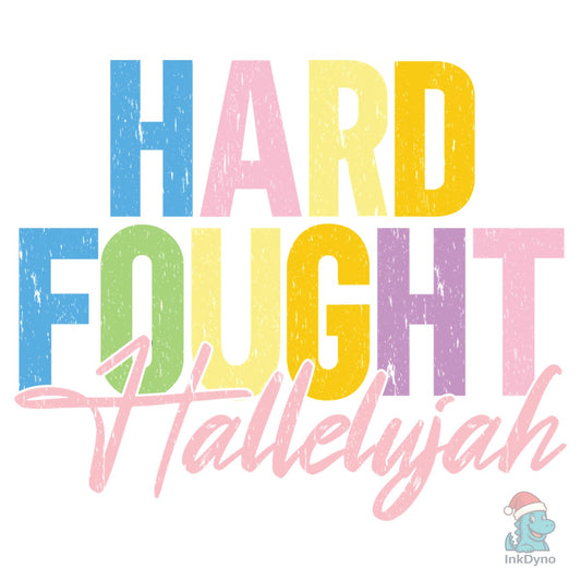 Hard Fought Hallelujah Christian - DTF Transfer
