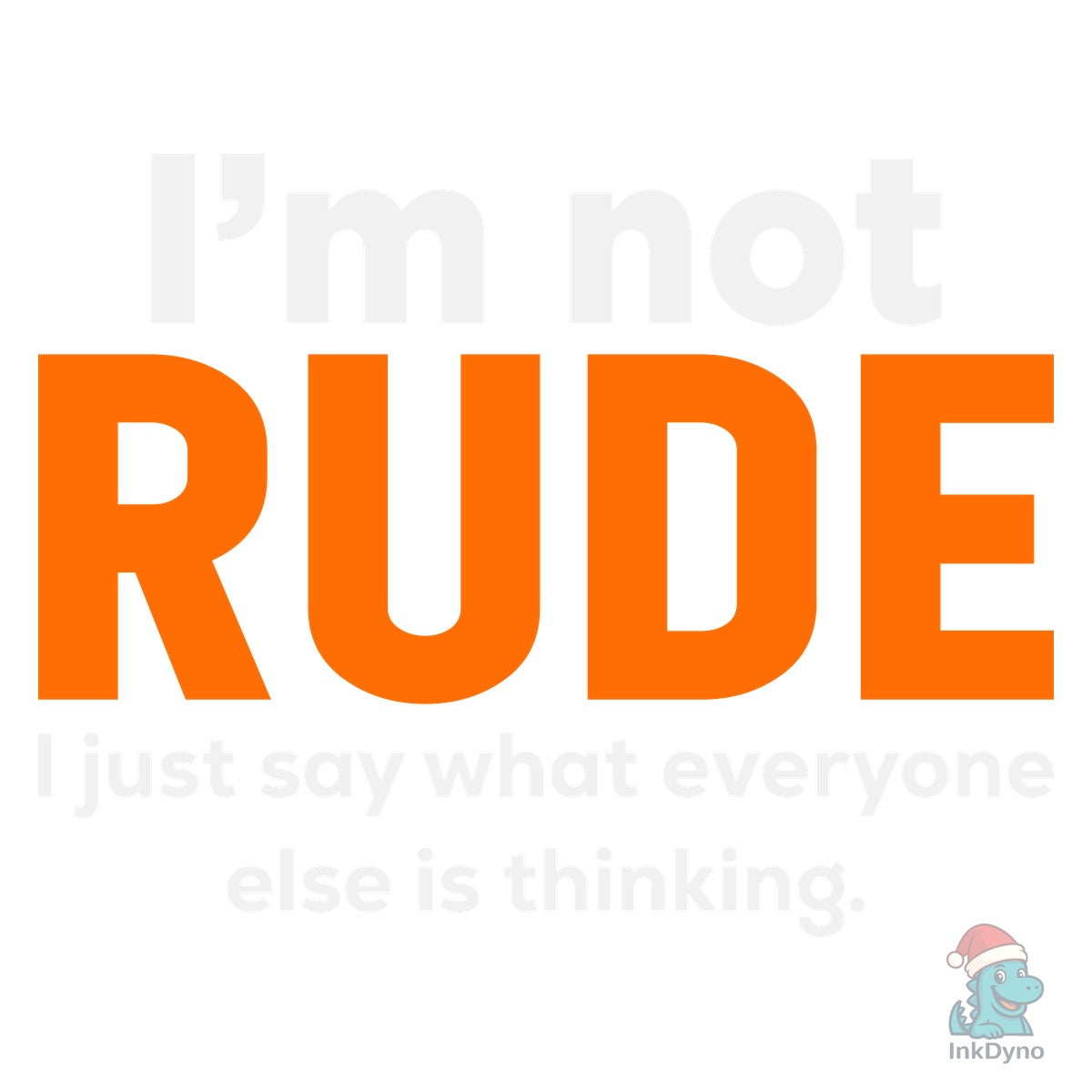 Adult Humor Sarcastic I'm Not Rude Tee