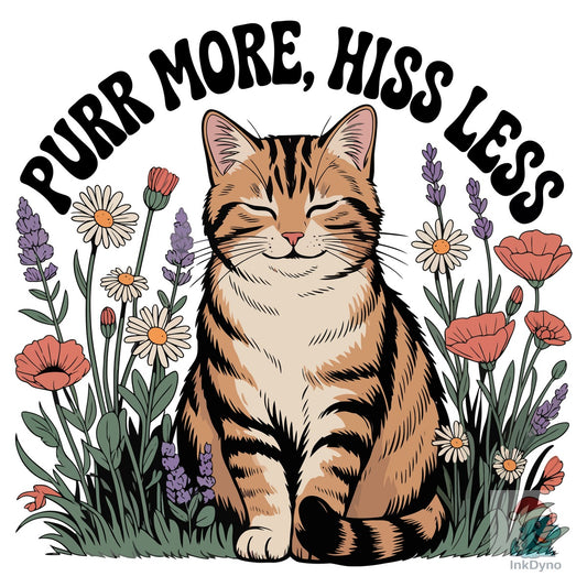 Purr More Hiss Less T-Shirt Design - DTF Transfer