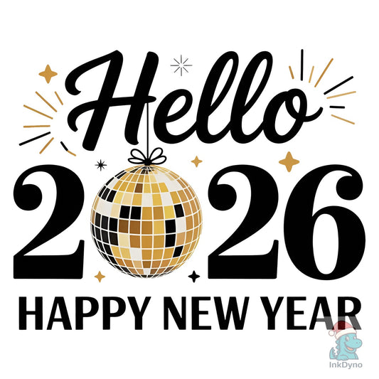 Hello 2026 Happy New Year 2026 - DTF Transfer