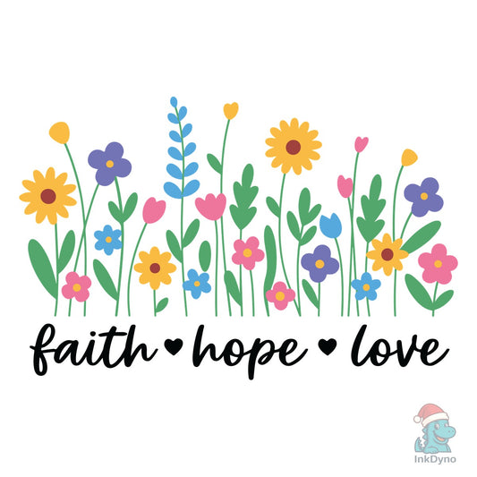 Faith Hope Love Design - DTF Transfer