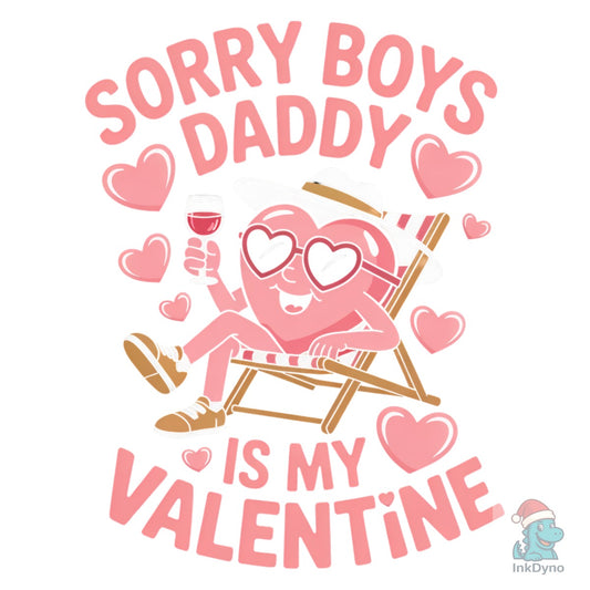 Sorry Boys Daddy Valentine - DTF Transfer
