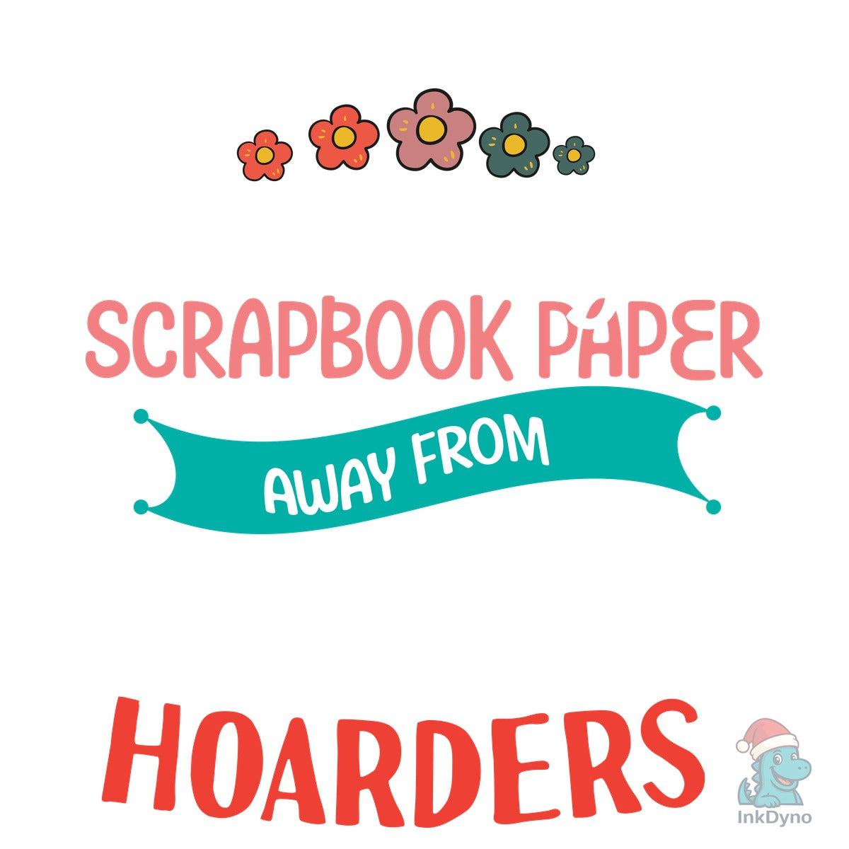 A Few Sheets of Scrapbook Paper Away
