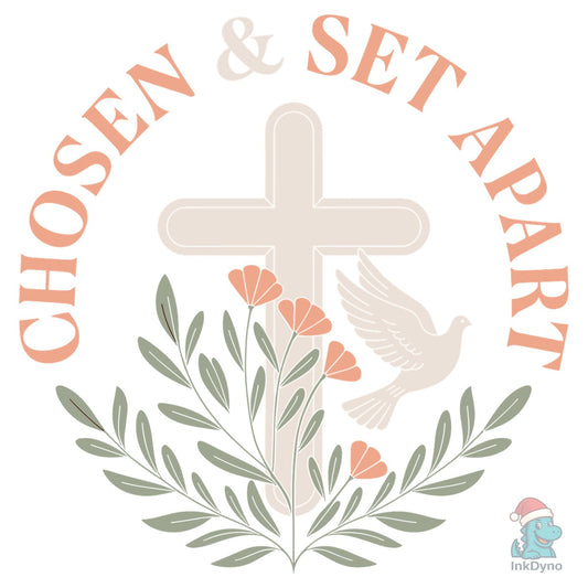 Chosen & Set Apart - DTF Transfer