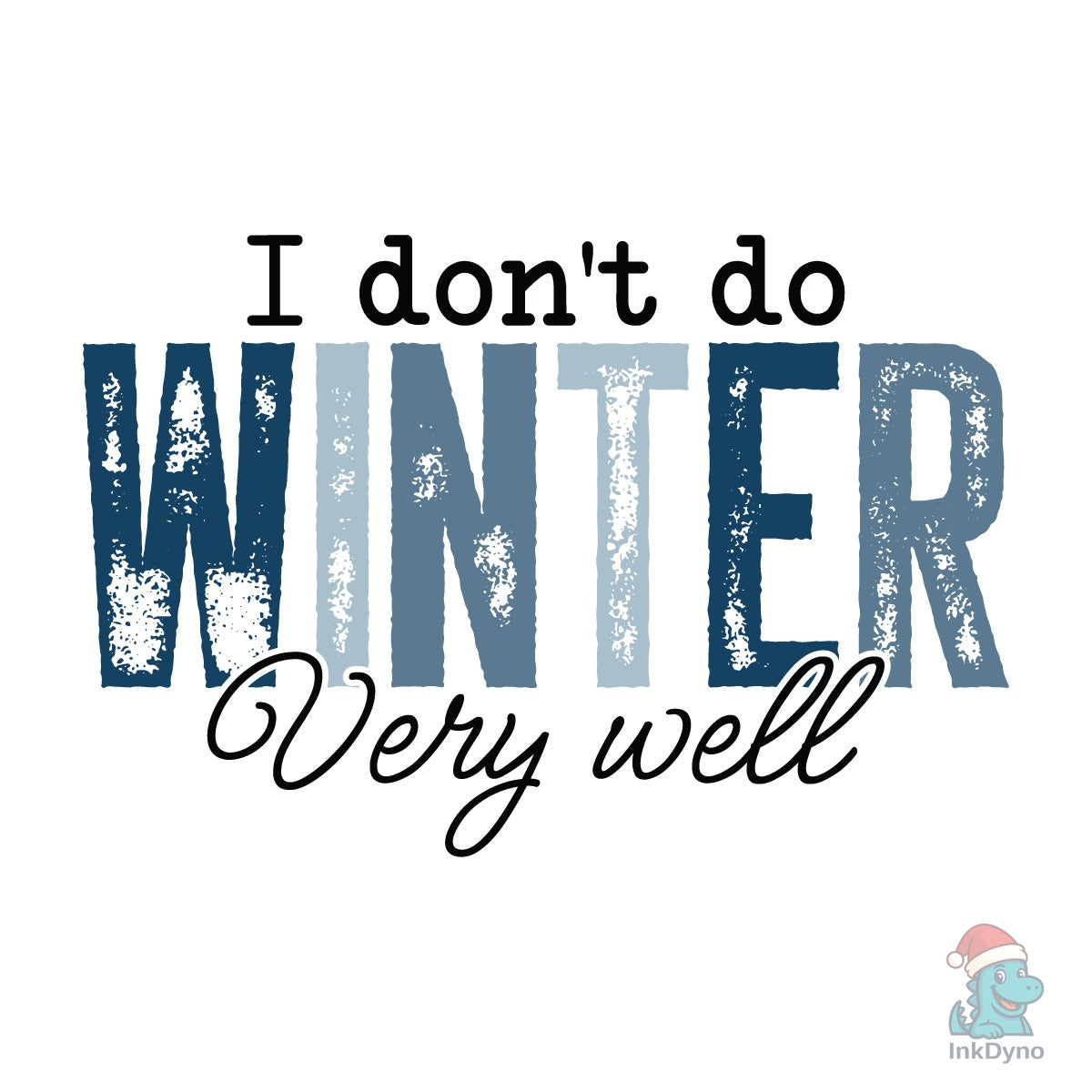 I Don't Do Winter Very Well