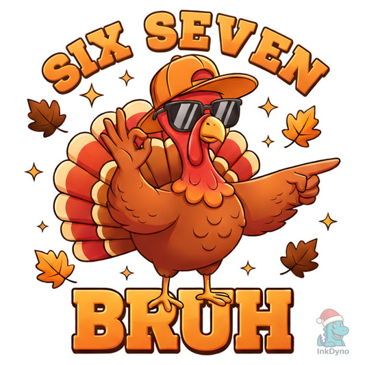 Funny Six Seven Bruh Turkey Kids Art - DTF Transfer