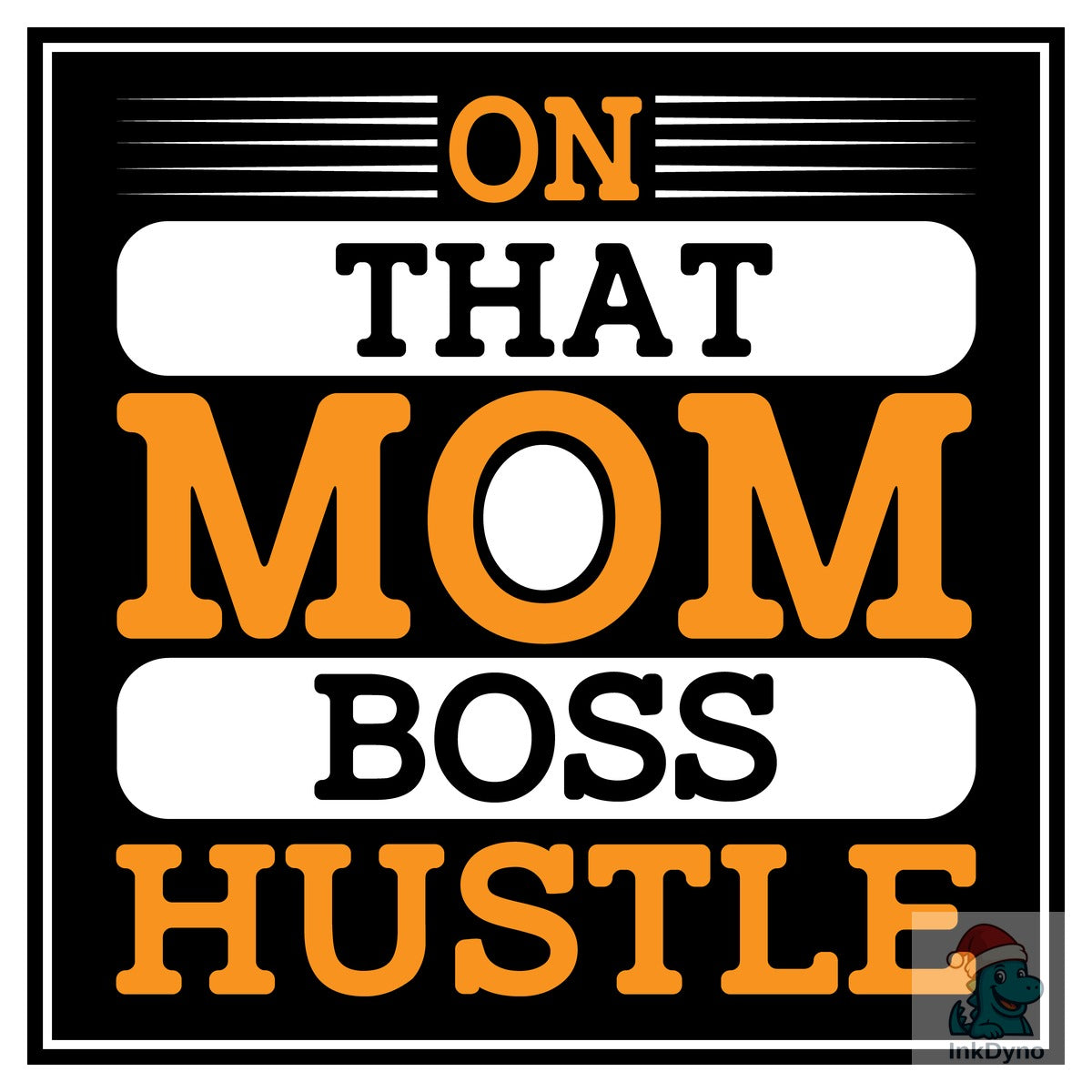 On That Mom Boss Hustle T-Shirt