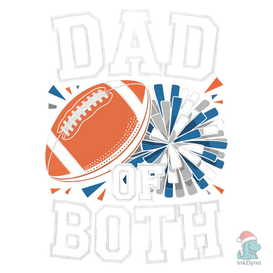 Dad of Both Cheer and Football Dad - DTF Transfer