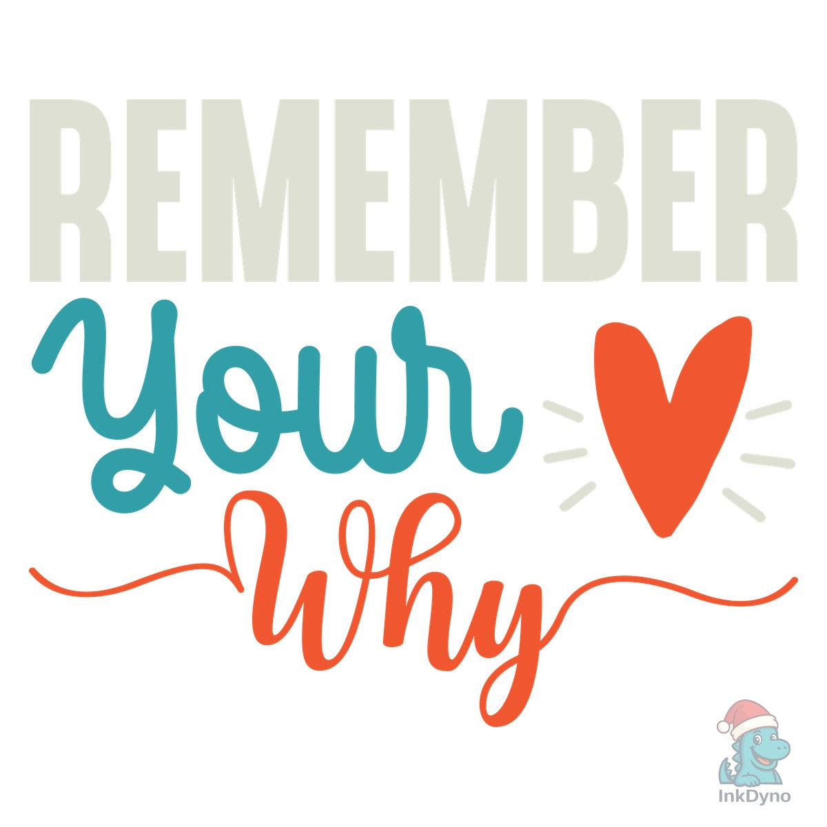 Motivational Remember Your Why