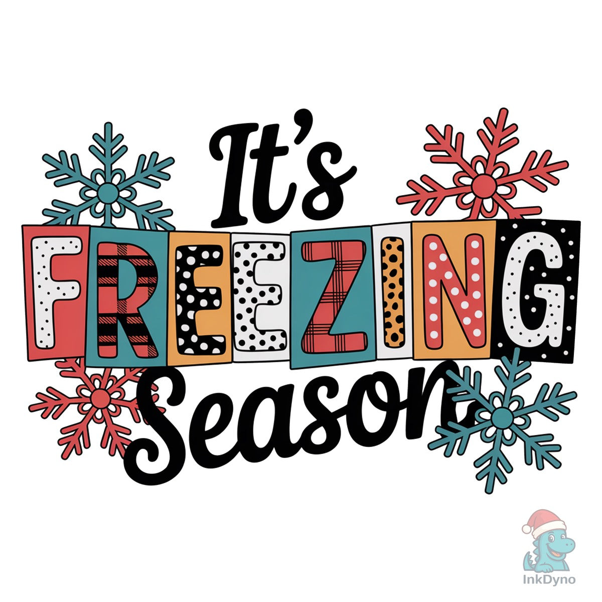 It's Freezing Season Trendy Winter