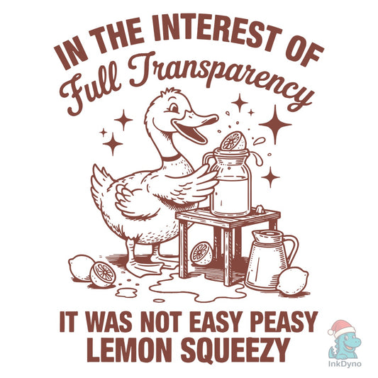 In the Interest of Full Transparency It - DTF Transfer