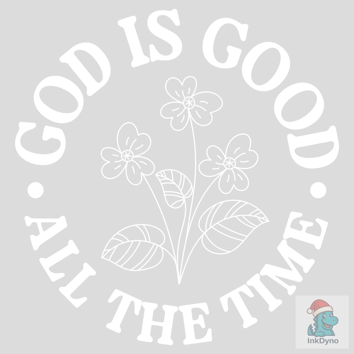 God Is Good All The Time