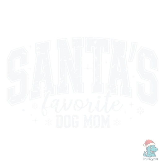 Santa's Favorite Dog Mom Christmas - DTF Transfer