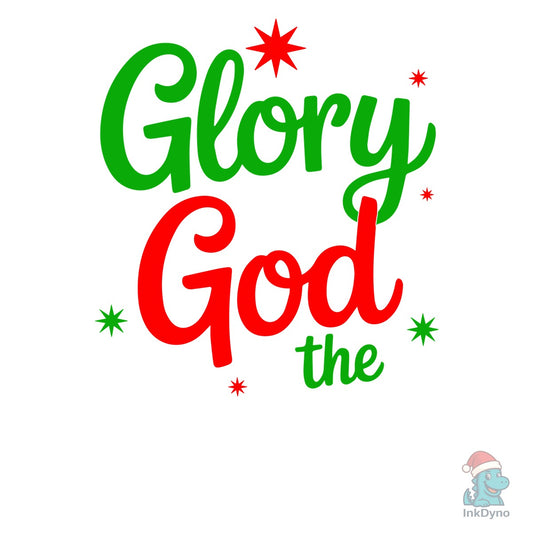 Glory to God the Highest Christian Shirt - DTF Transfer