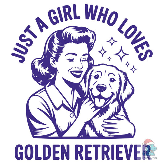Just a Girl Who Loves Golden Retriever - DTF Transfer