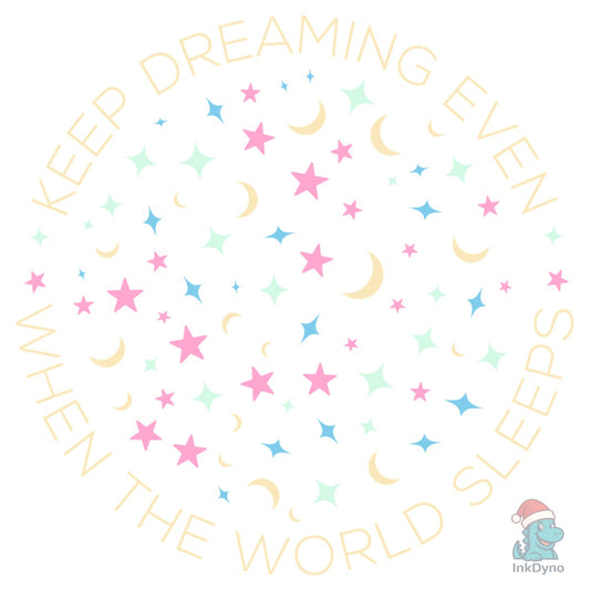 Keep Dreaming Inspire Change and Hope - DTF Transfer
