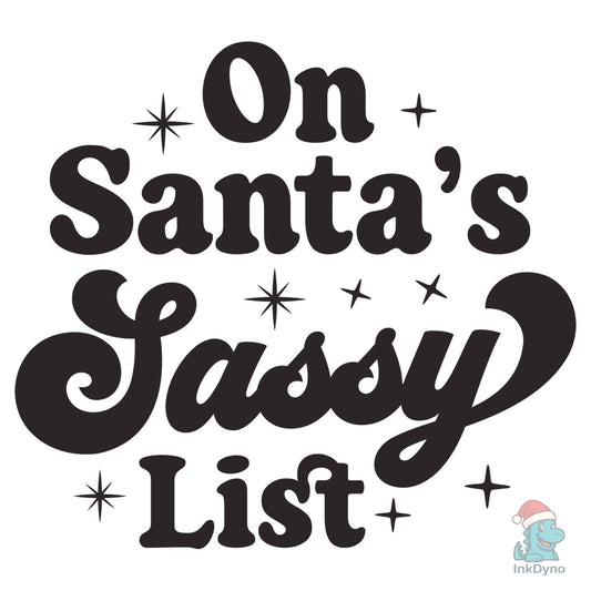 Oh Santa's Sassy List Shirt Design - DTF Transfer