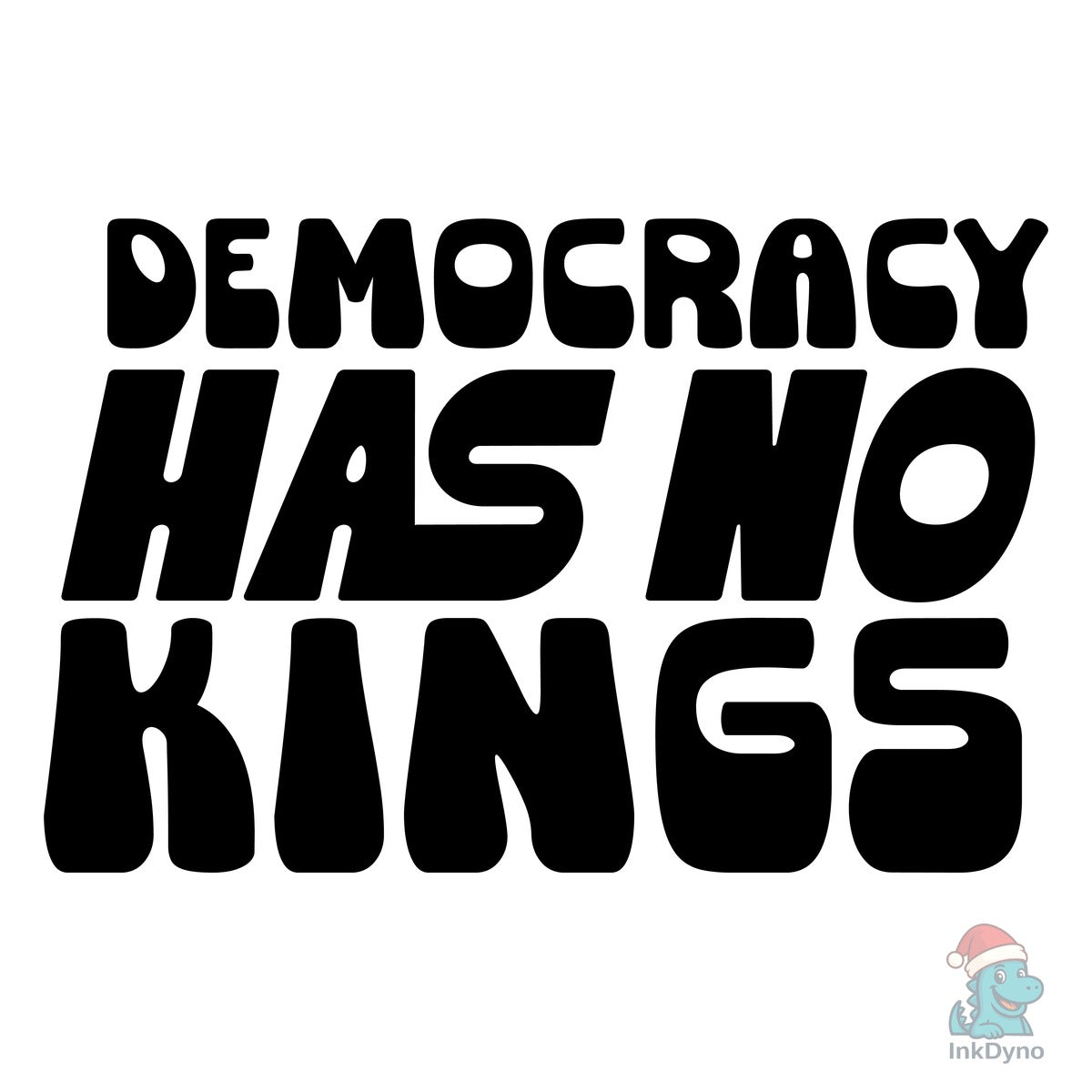 Democracy Has No Kings