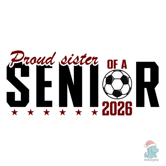 Proud Sister of a Senior 2026 - DTF Transfer